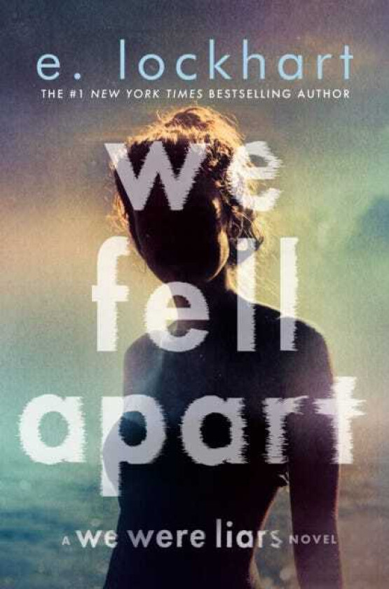 We Fell Apart A We Were Liars Novel