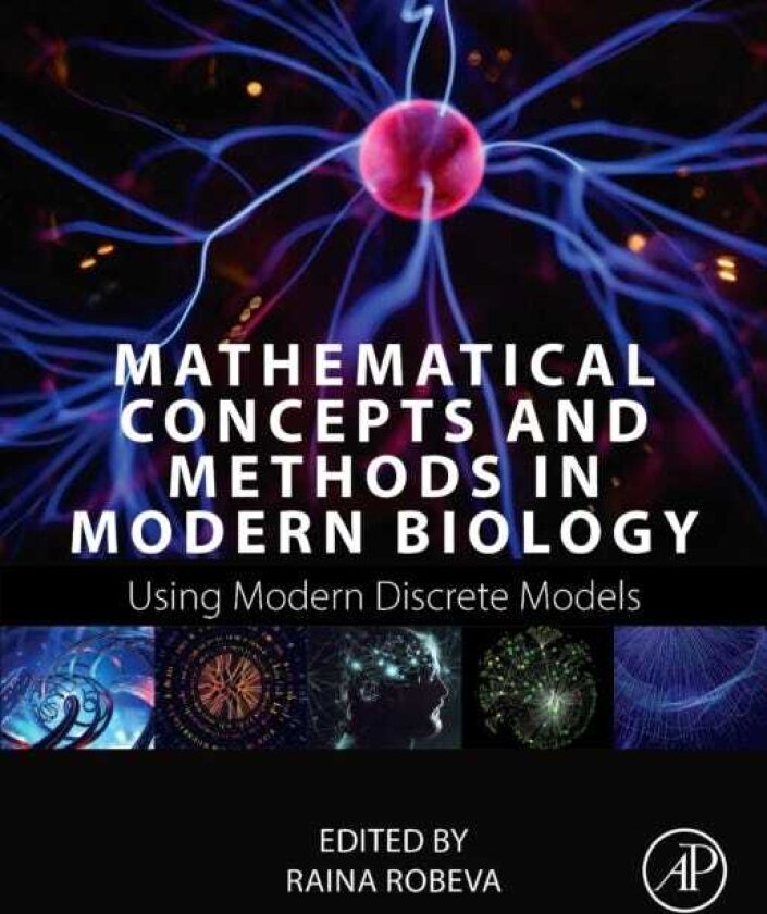 Mathematical Concepts and Methods in Modern Biology Using Modern Discrete Models