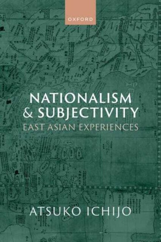 Nationalism and Subjectivity East Asian Experiences