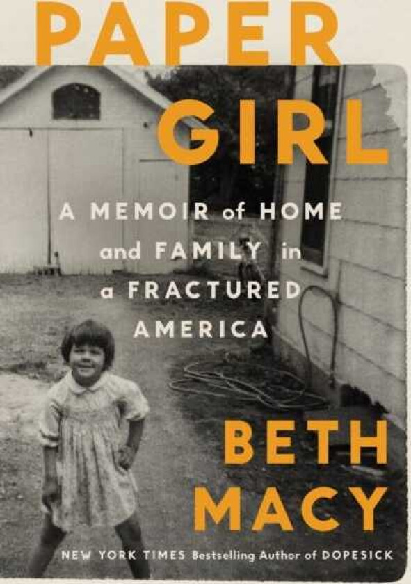 Paper Girl A Memoir of Home and Family in a Fractured America