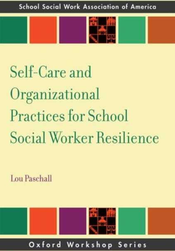 SelfCare and Organizational Practices for School Social Worker Resilience