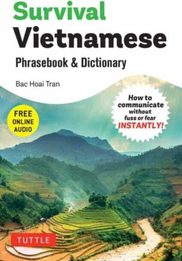 Survival Vietnamese Phrasebook & Dictionary How to Communicate Without Fuss or Fear INSTANTLY! (With Free Online Audio)