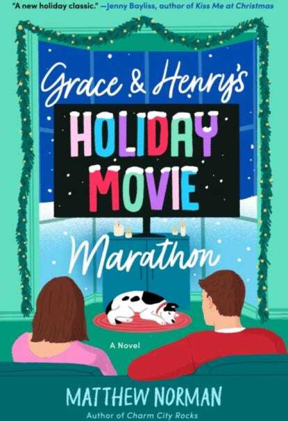 Grace & Henry's Holiday Movie Marathon A Novel