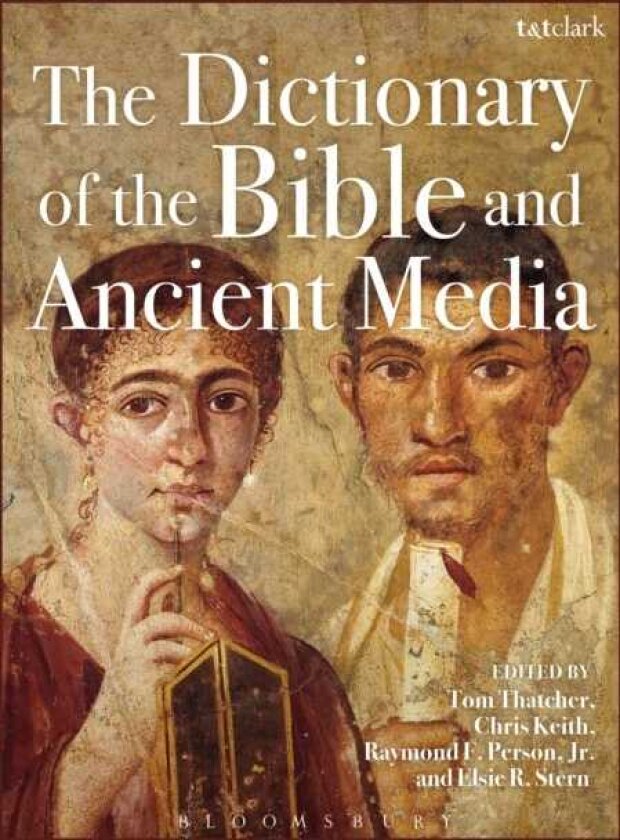 The Dictionary of the Bible and Ancient Media