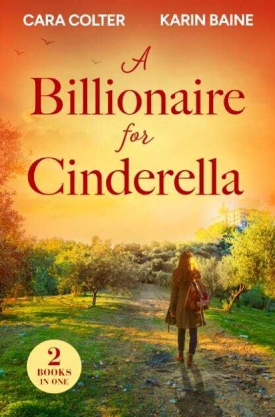 A Billionaire For Cinderella The Prince from Her Past / the Tycoon's Festive Houseguest
