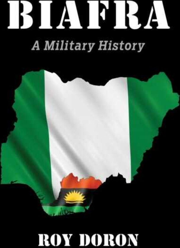 Biafra A Military History