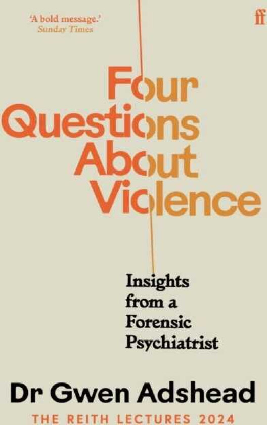 Four Questions About Violence Insights from a Forensic Psychiatrist
