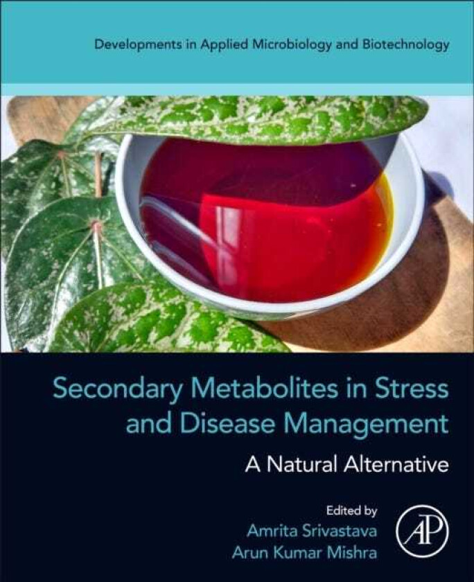 Secondary Metabolites in Stress and Disease Management A Natural Alternative