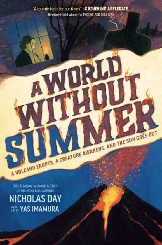 A World Without Summer  A Volcano Erupts, A Creature Awakens, and the Sun Goes Out
