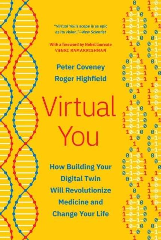 Virtual You How Building Your Digital Twin Will Revolutionize Medicine and Change Your Life