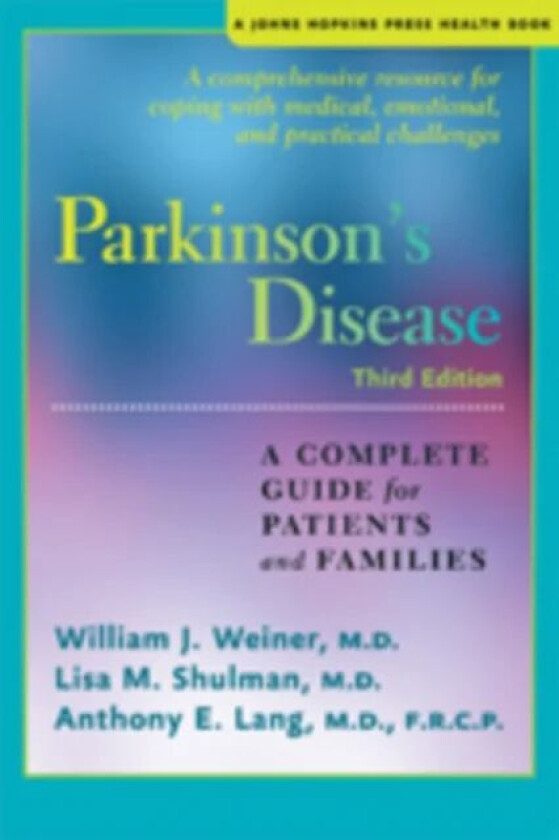 Parkinson's Disease av William J. MD (Director University of Maryland Parkinson's Disease Center University of Maryland School of Medicine)
