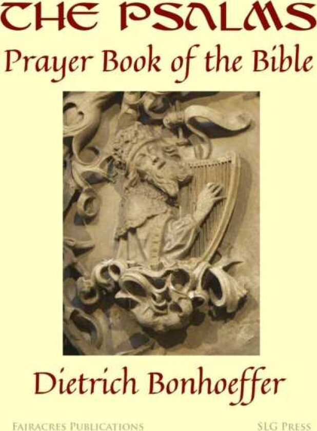 The Psalms: Prayer Book of the Bible