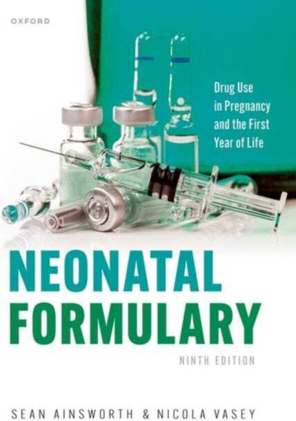 Neonatal Formulary Drug use in pregnancy and the first year of life