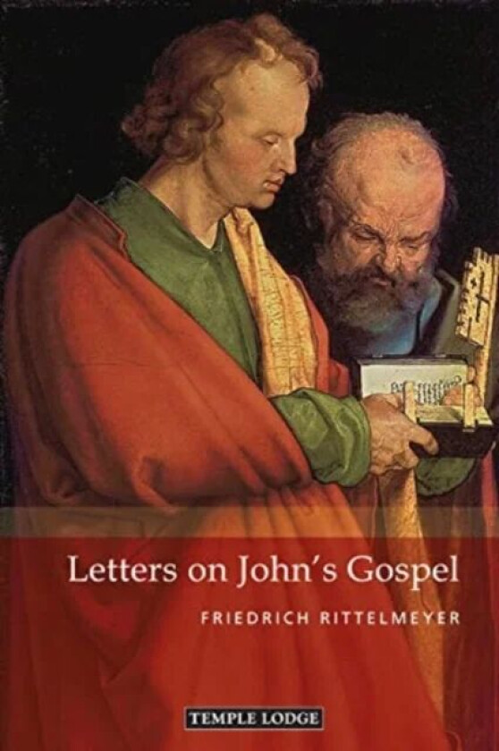 Letters on John's Gospel av Friedrich Rittelmeyer