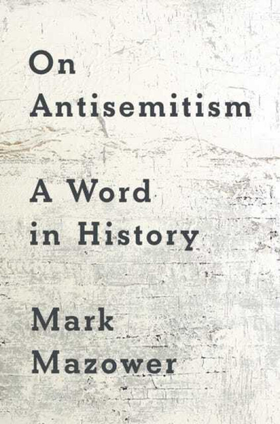 On Antisemitism A Word in History