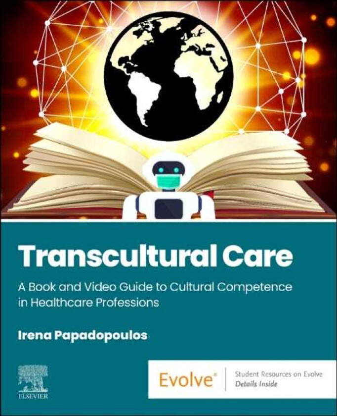 Transcultural Care A Book and Video Guide to Cultural Competence in Healthcare Professions