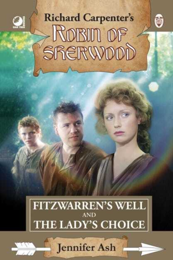 Robin of Sherwood Fitzwarren's Well & The Lady's Choice