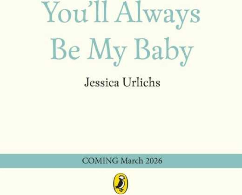 You’ll Always Be My Baby