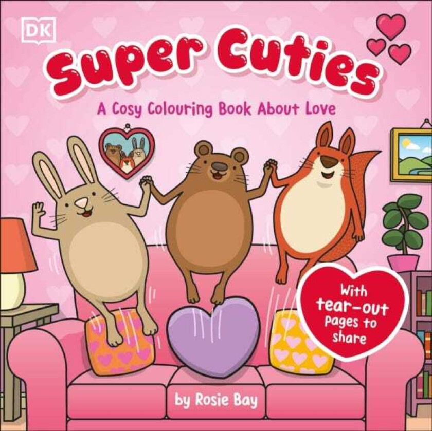 Super Cuties A Cosy Colouring Book about Love 30 Cute and Heartwarming Illustrations For All Ages