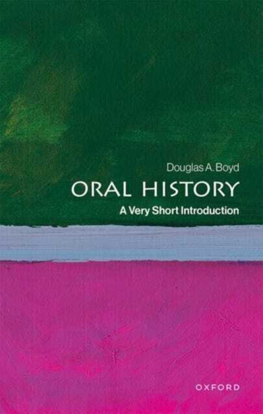 Oral History A Very Short Introduction