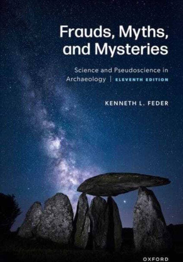 Frauds, Myths, and Mysteries Science and Pseudoscience in Archaeology