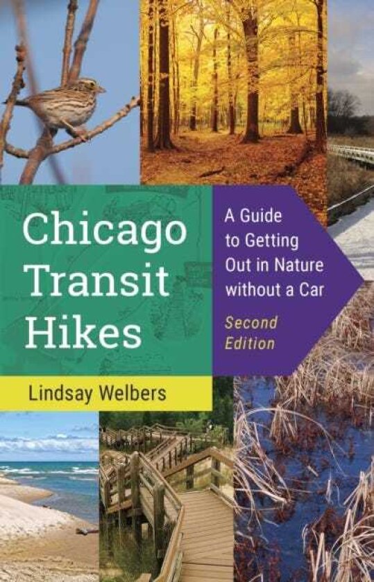 Chicago Transit Hikes A Guide to Getting Out in Nature Without a Car