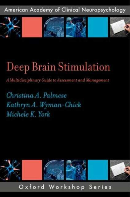 Deep Brain Stimulation A Multidisciplinary Guide to Assessment and Management