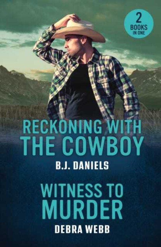 Reckoning With The Cowboy / Witness To Murder Reckoning with the Cowboy (Dry Gulch, Montana) / Witness to Murder (Colby Agency: the Next Generation)