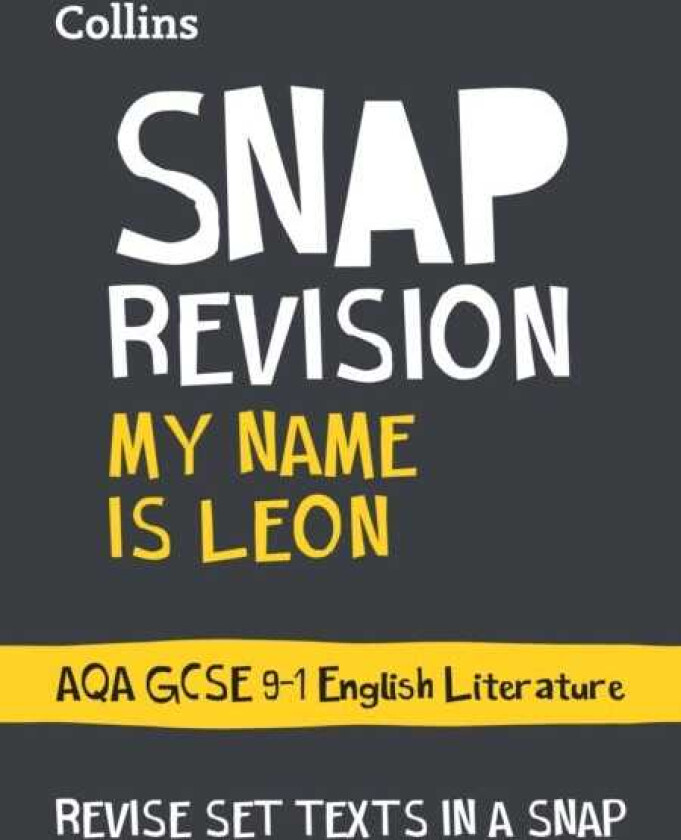 My Name is Leon AQA GCSE 91 English Literature Text Guide Ideal for the 2026 and 2027 Exams
