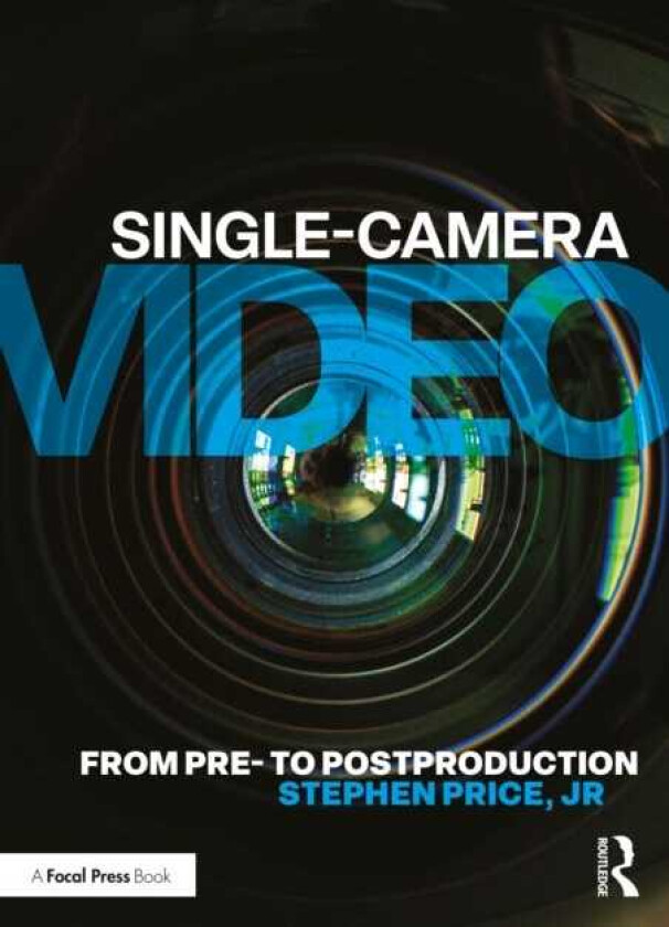 SingleCamera Video From Pre to Postproduction