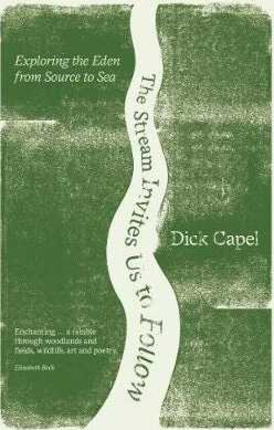 The Stream Invites us to Follow Exploring the Eden from Source to Sea