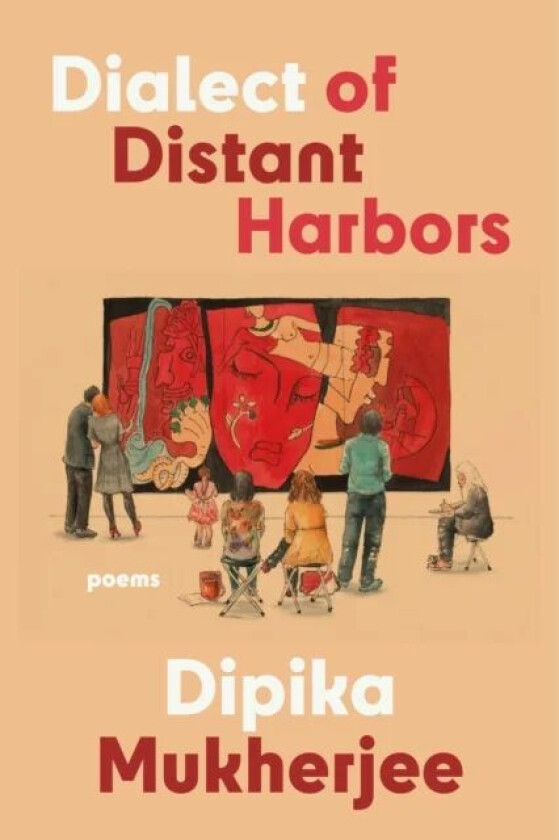 Dialect of Distant Harbors av Dipika Mukherjee