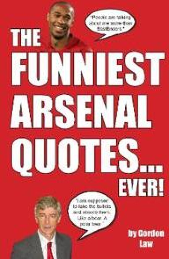The Funniest Arsenal Quotes... Ever!