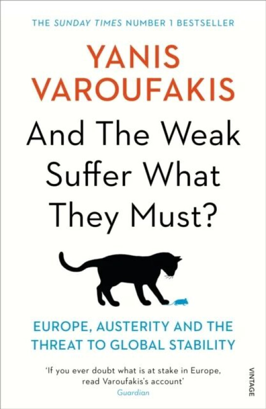 And the weak suffer what they must? av Yanis Varoufakis