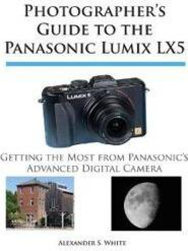 Photographer's Guide to the Panasonic Lumix LX5