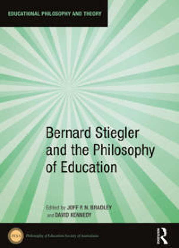 Bernard Stiegler and the Philosophy of Education