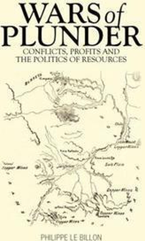 Wars of Plunder: Conflicts, Profits and the Politics of Resources