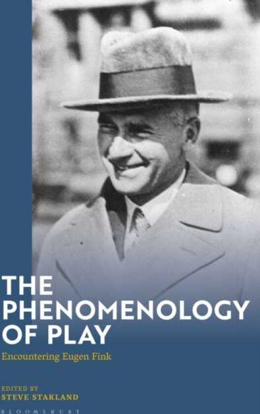 The Phenomenology of Play Encountering Eugen Fink
