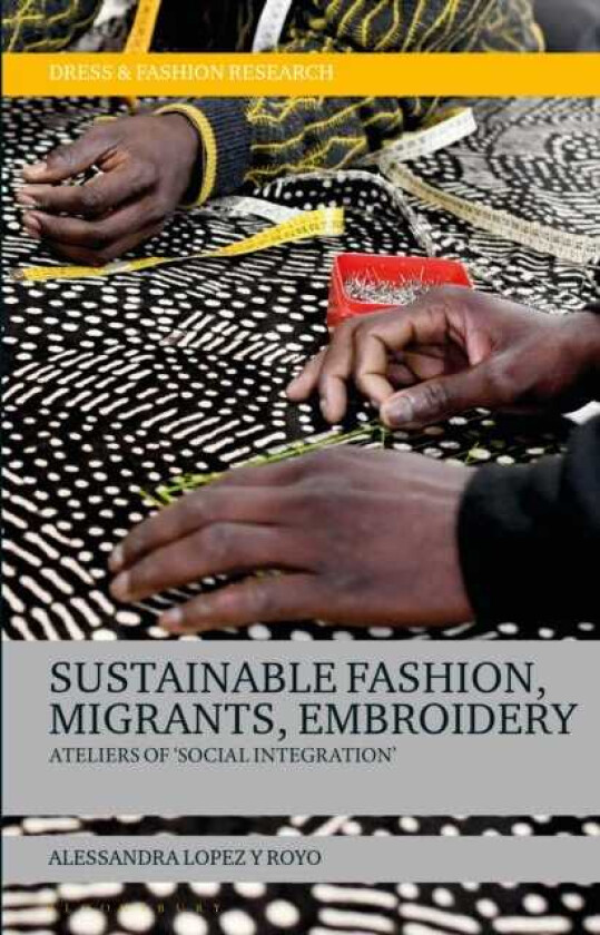 Sustainable Fashion, Migrants, Embroidery Ateliers of 'Social Integration'