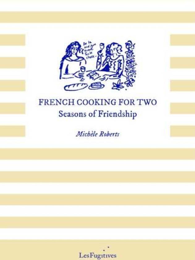 French Cooking for Two Seasons of Friendship