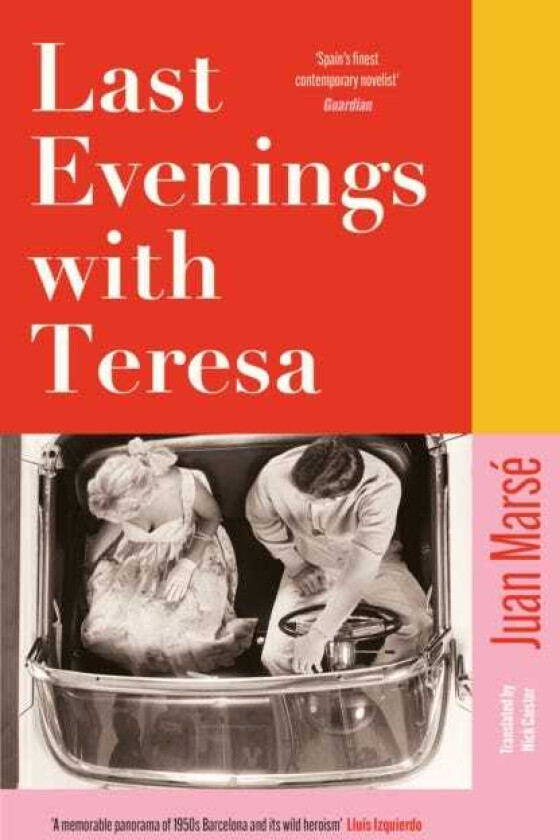 Last Evenings with Teresa 'Spain's finest contemporary novelist' Guardian