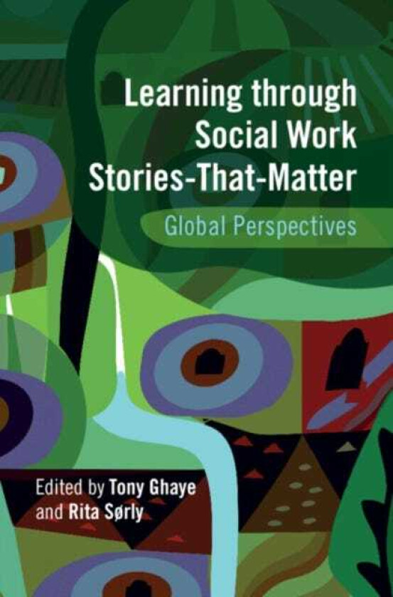 Learning through Social Work StoriesThatMatter Global Perspectives