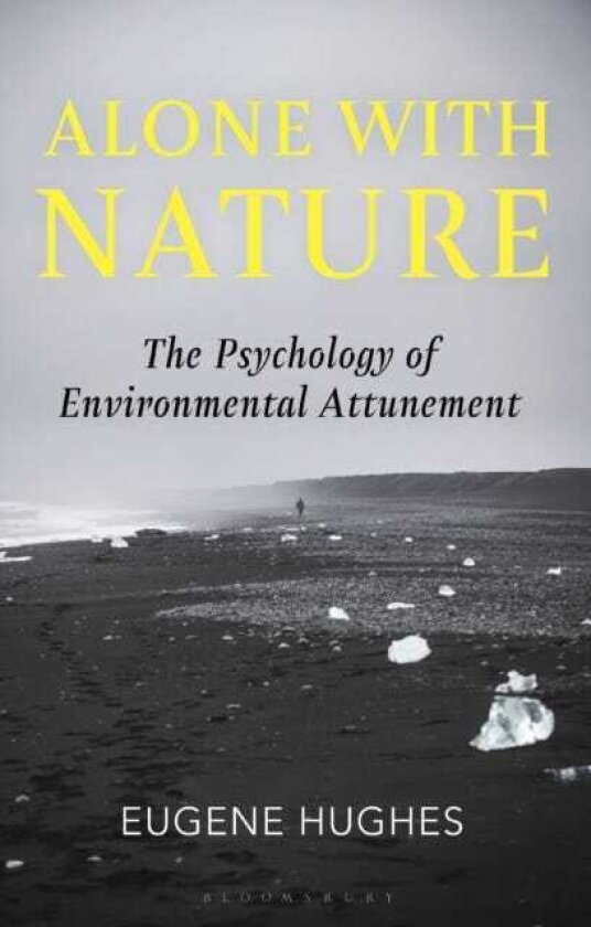 Alone with Nature The Psychology of Environmental Attunement