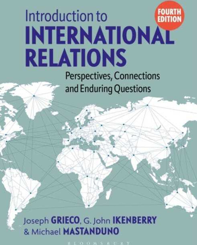 Introduction to International Relations Perspectives, Connections and Enduring Questions