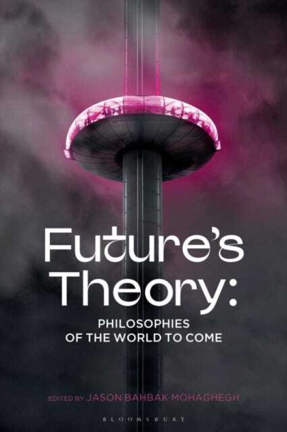 Future's Theory Philosophies of the World to Come