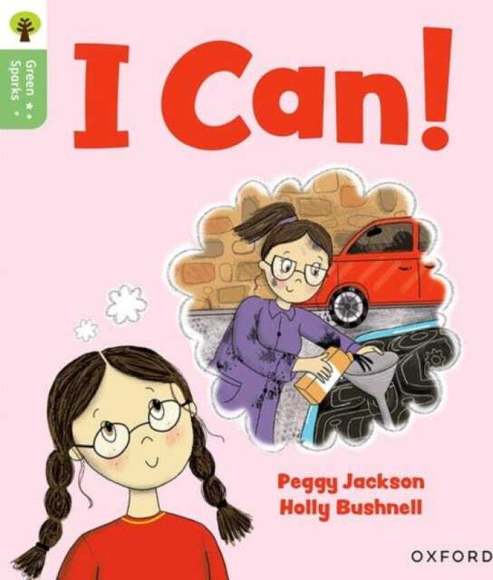 Oxford Reading Tree Green Sparks: Level 1+: I Can!