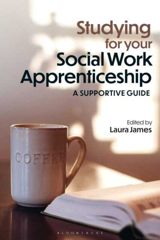 Studying for your Social Work Apprenticeship A Supportive Guide