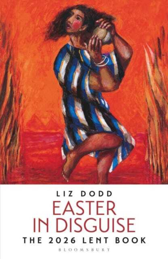 Easter in Disguise The 2026 Bloomsbury Lent Book