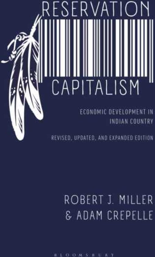 Reservation Capitalism Economic Development in Indian Country, Revised, Updated, and Expanded Edition