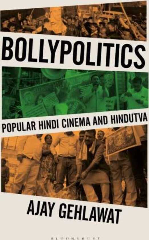 Bollypolitics Popular Hindi Cinema and Hindutva
